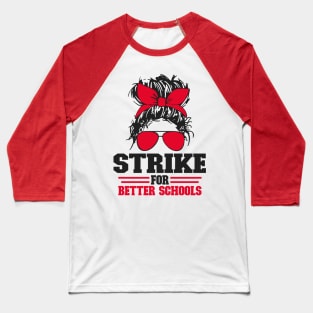 Strike For Better Schools Baseball T-Shirt